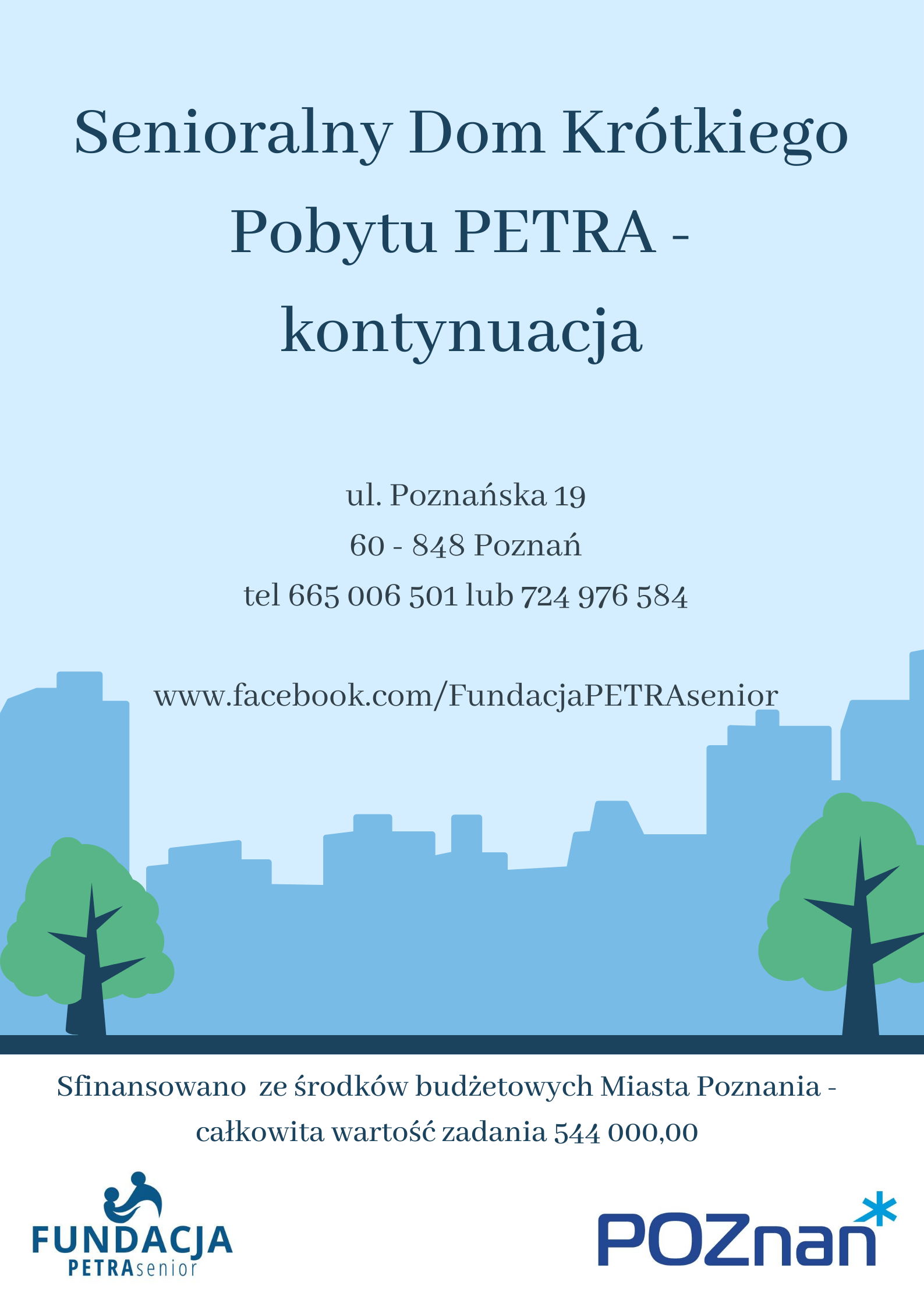 Plakat informuje o możliwości korzystania z opieki w dziennym domu pobytu dla osób starszych niesamodzielnych - Senioralny Dom Krótkiego Pobytu PETRA 
oraz fiansowaniu zadania ze środków budżetowych Miasta Poznania.